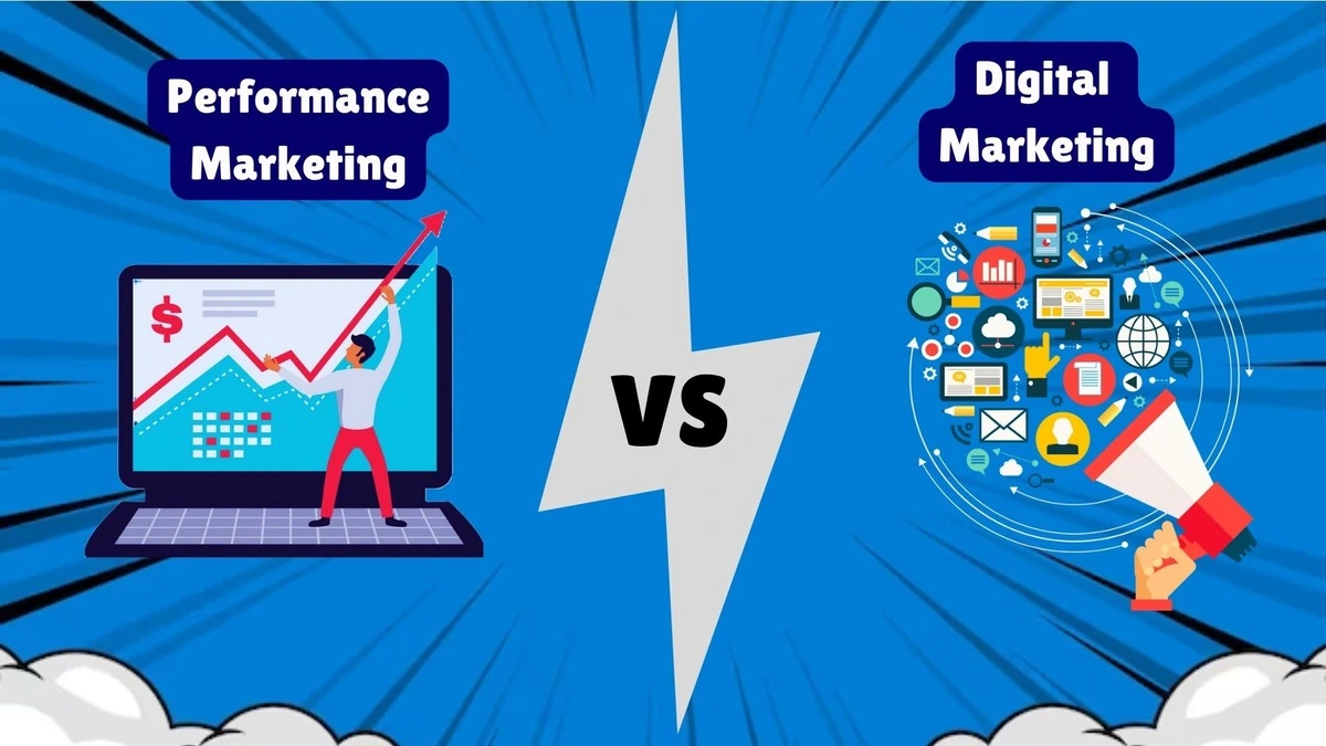 Digital Marketing vs Performance Marketing – Benefits, Strategies & Examples