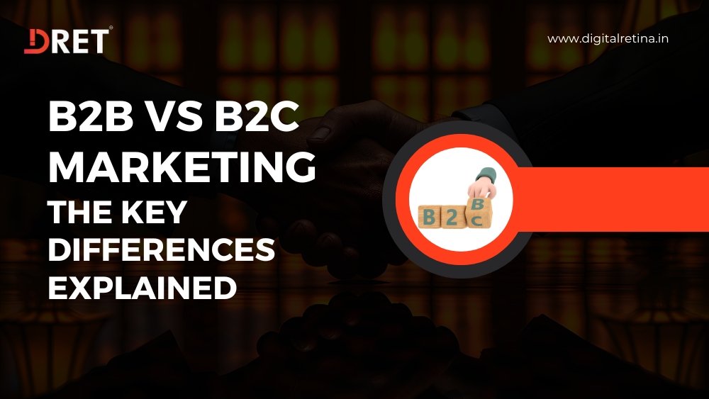B2B vs B2C Marketing - The Key Differences Explained