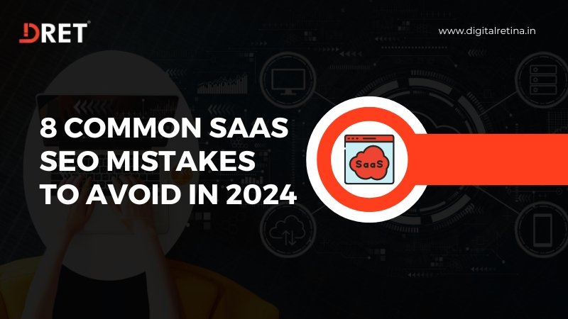 Graphic titled '8 Common SaaS SEO Mistakes to Avoid in 2024' featuring a magnifying glass and SaaS icon, presented by DRET.